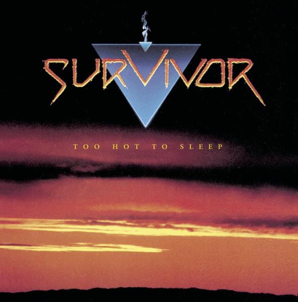 Survivor - Too Hot To Sleep